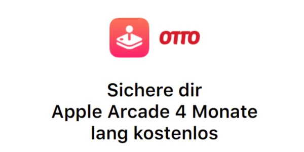 Apple Arcade dank Aktionsangebot von Otto bis zu vier Monate kostenlos sichern