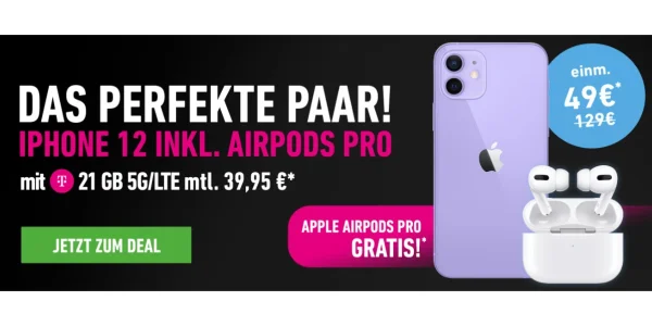 AirPods Pro gratis: iPhone 12 einmalig 29 Euro + 21 GB im Telekom Young für effektiv 6,28 Euro