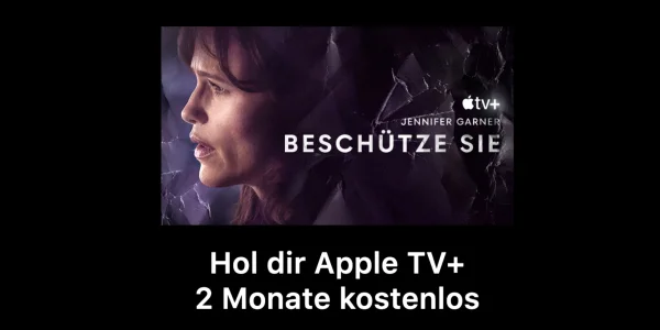 Apple TV+ zwei Monate kostenlos (auch für Altkunden)