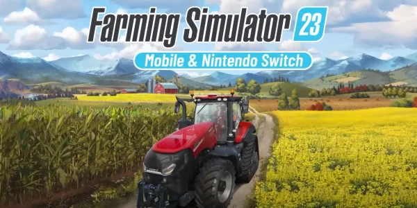 Farming Simulator 23 erscheint im Mai für iOS, iPadOS, Android & Nintendo Switch