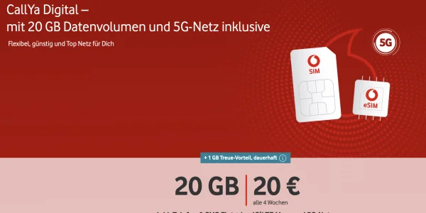 3 Monate gratis: Vodafone Callya Digital mit 20 GB + Flatrate für Telefonie und SMS