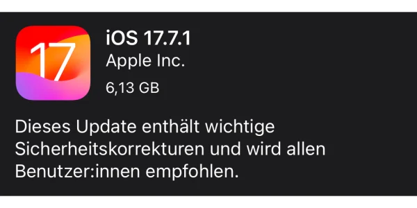 iOS 17.7.1 & iPadOS 17.7.1: Apple bereitet Sicherheitsupdate vor