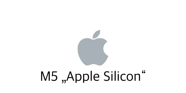 M5-Chip: Erste Geräte durchlaufen gerade die Testphase