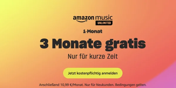 Amazon Music Unlimited 3 Monate kostenlos testen