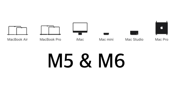 M5 & M6 Macs im Anmarsch: 15 bisher unbekannte Modellnummern entdeckt!