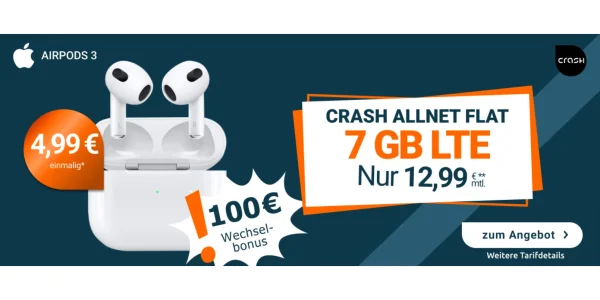 AirPods 3 einmalig 4,99 Euro, 12 GB Crash Allnet-Flat für effektiv 2,45 Euro im Monat