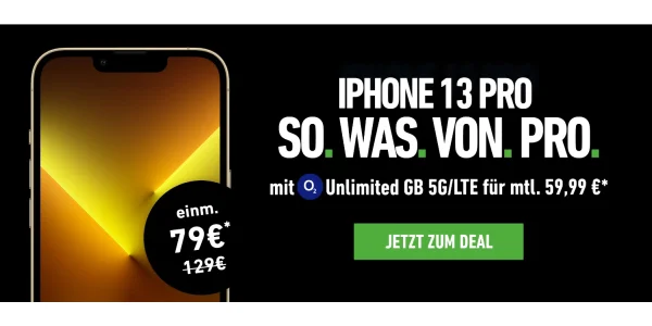 Zuzahlung für iPhone 13 Pro um 30 € gesenkt: Unbegrenztes Datenvolumen effektiv nur 17,07 €