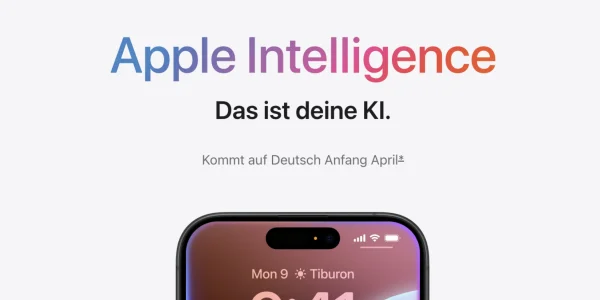 Apple Intelligence soll Anfang April auf deutschen iPhones & iPads verfügbar sein