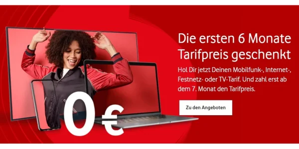 Vodafone: 6 Monate keine Grundgebühr bei einer Vielzahl von Tarifen
