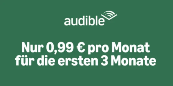 Audible: Drei Monate gibt es für insgesamt 2,97 Euro - auch für Altkunden! (Reminder)