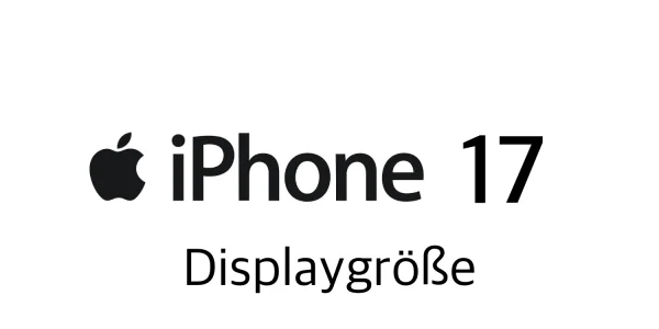 iPhone 17: Größeres Display für das Basis-Modell