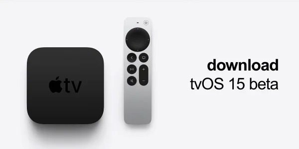 Beta 9 für tvOS 15 und HomePod Software 15 veröffentlicht