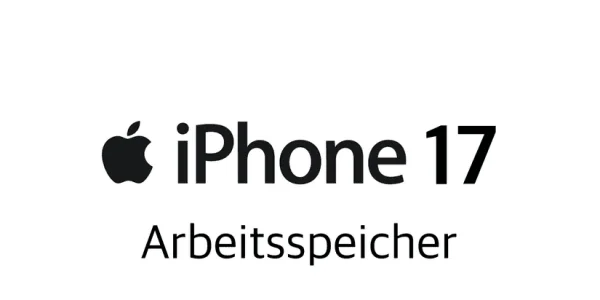 iPhone 17: Mehr RAM für drei der vier Modelle (Update)