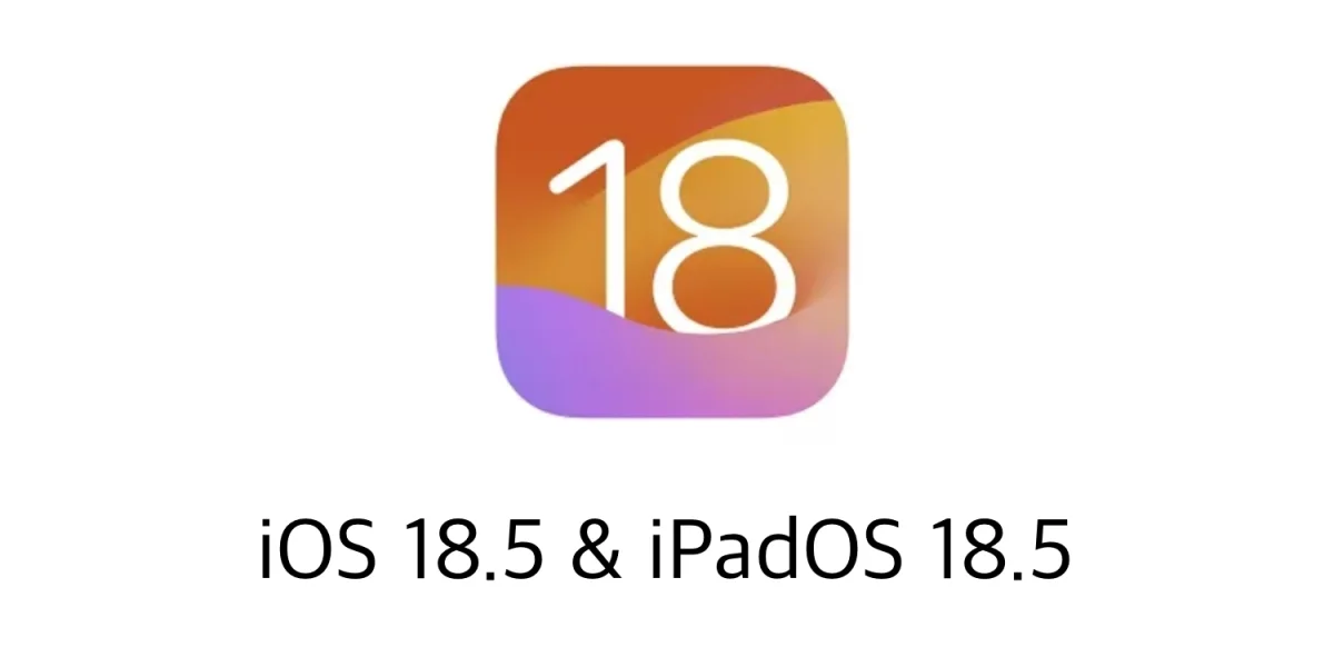 iOS 18.5 & iPadOS 18.5: Apple veröffentlicht die erste Beta (Update #3: die Beta 4 ist da)
