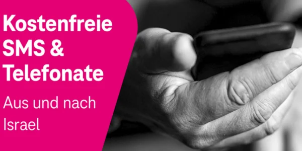 Telekom: Kostenlose Anrufe von und nach Israel im Mobilfunk- & Festnetz
