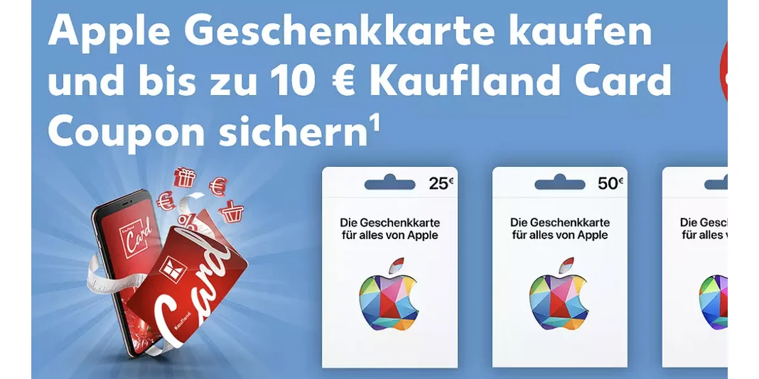 Nutzer der Kaufland-Card erhalten Einkaufsgutschein beim Kauf einer Apple Gift Card