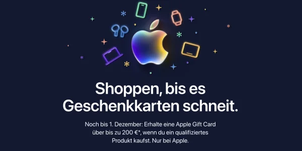 Nur noch heute: Apple-Gerät kaufen und Geschenkkarte bis 200 Euro mitnehmen