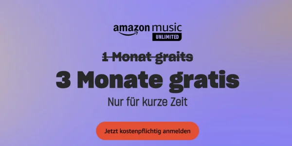 Amazon Music Unlimited drei Monate kostenlos für Neukunden